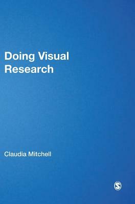 Doing Visual Research by Claudia Mitchell