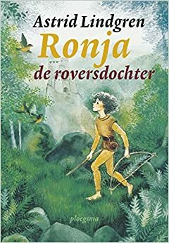 Ronja de roversdochter by Astrid Lindgren
