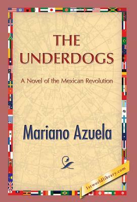 The Underdogs by Mariano Azuela