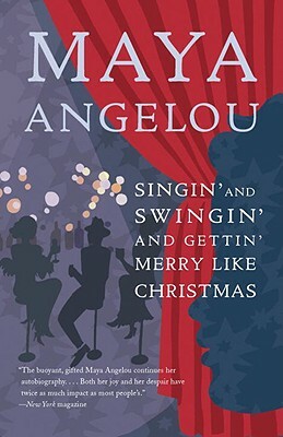 Singin' and Swingin' and Gettin' Merry Like Christmas by Maya Angelou