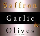 Saffron, Garlic & Olives by Loukie Werle