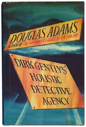 Dirk Gently's Holistic Detective Agency by Douglas Adams