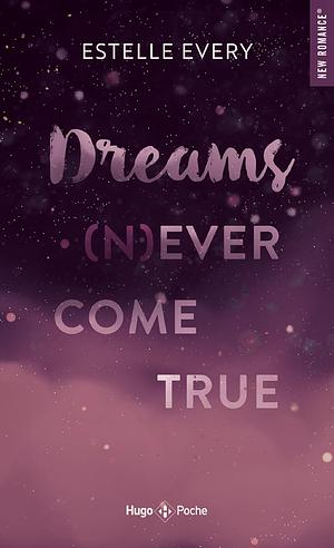 Dreams (n)ever come true by Estelle Every