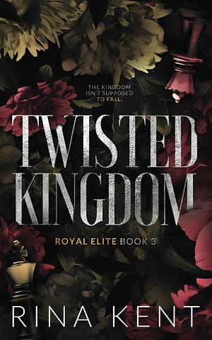 Twisted Kingdom by Rina Kent