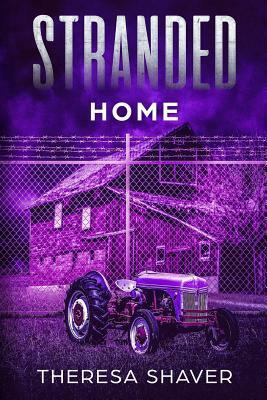 Stranded: Home by Theresa Shaver