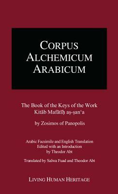 Cala III: The Book of the Keys of the Work, Kitab Mafatih As-San'a by Zosimos of Panopolis by 