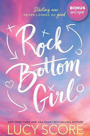 Rock Bottom Girl - Extended Epilogue by Lucy Score