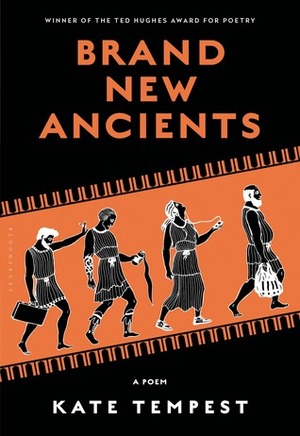 Brand New Ancients by Kae Tempest