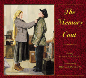 The Memory Coat by Elvira Woodruff, Michael Dooling