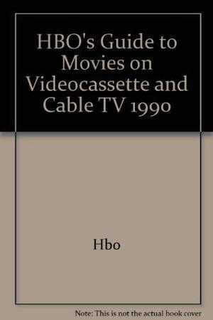 HBO's Guide to Movies on Videocassette and Cable TV 1990 by Daniel Eagan