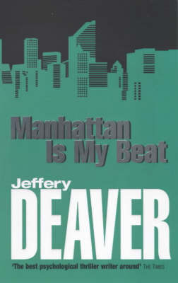Manhattan Is My Beat by Jeffery Deaver