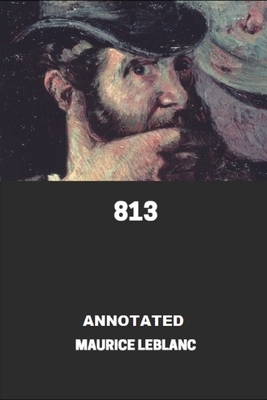 813 Annotated by Maurice Leblanc