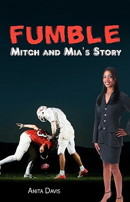 Fumble: Mitch and MIA's Story by Anita Davis