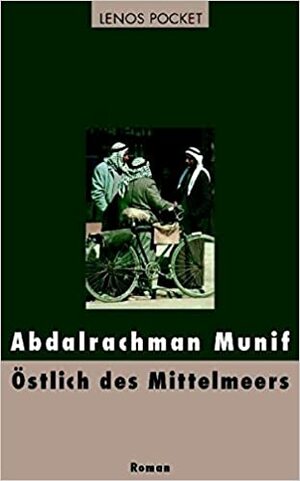 Östlich des Mittelmeers by عبدالرحمن منيف, Hartmut Fähndrich