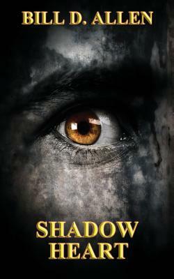 Shadow Heart by Bill D. Allen
