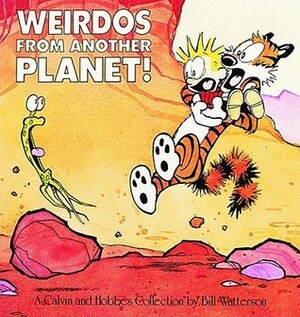 Weirdos From Another Planet Calvin and Hobbes by Bill Watterson