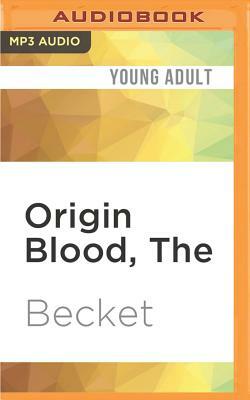 The Origin Blood by Becket