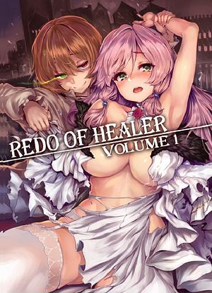 Redo of Healer Vol 1 by Rui Tsukiyo