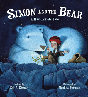 Simon and the Bear: A Hanukkah Tale by Eric A. Kimmel