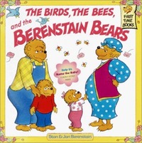 The Birds, the Bees, and the Berenstain Bears by Jan Berenstain, Stan Berenstain