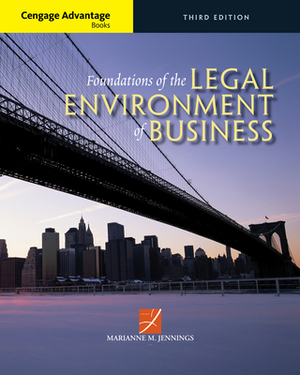 Cengage Advantage Books: Foundations of the Legal Environment of Business by Marianne M. Jennings