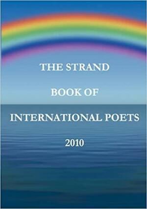 The Strand Book of International Poets 2010 by Imran Hanif, Jane Lee