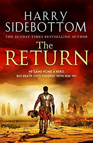 The Return: The gripping breakout historical thriller of 2020 by Harry Sidebottom