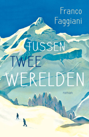 Tussen twee werelden by Franco Faggiani