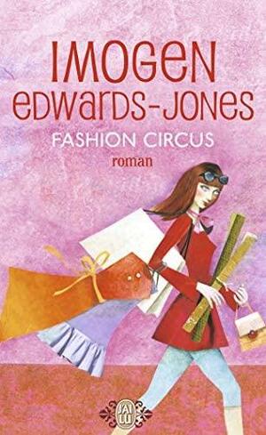 Fashion circus by Imogen Edwards-Jones