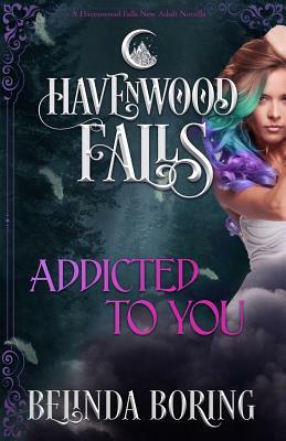 Addicted to You by Havenwood Falls Collective