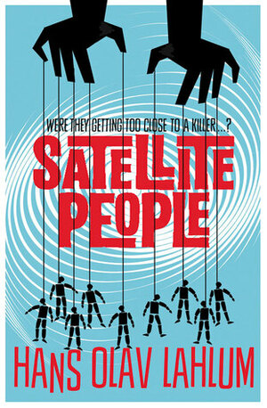 Satellite People by Hans Olav Lahlum