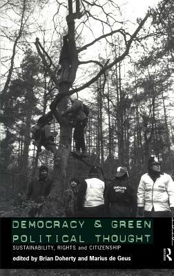 Democracy and Green Political Thought: Sustainability, Rights and Citizenship by 