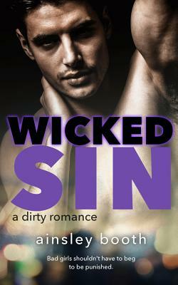 Wicked Sin by Ainsley Booth