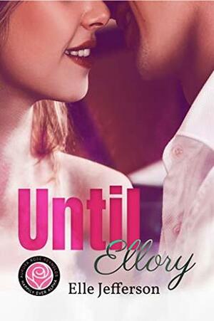 Until Ellory: Happily Ever Alpha World by Elle Jefferson