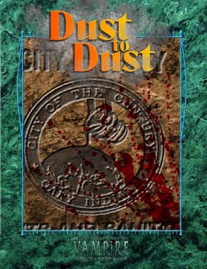 Dust to Dust by Matthew McFarland, Eddie Webb