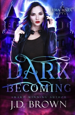 Dark Becoming by J.D. Brown