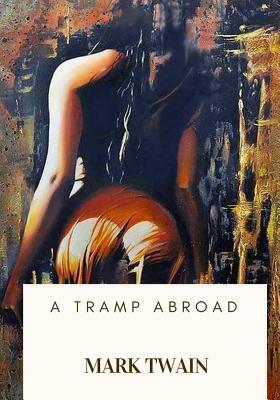 A Tramp Abroad by Mark Twain