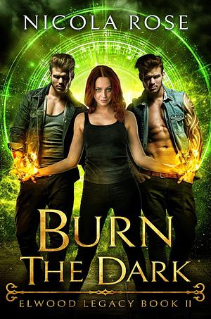 Burn the Dark by Nicola Rose