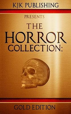 The Horror Collection: Gold Edition by Mike Duke, J. C. Michael, Amy Cross
