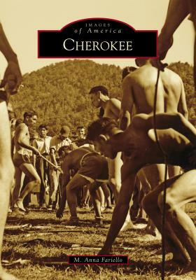 Cherokee by M. Anna Fariello