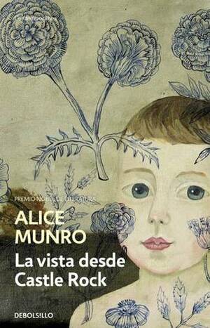 La vista desde Castle Rock by Isabel Ferrer Marrades, Carlos Milla Soler, Alice Munro