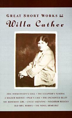 Great Short Works of Willa Cather by Robert K. Miller