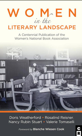 Women in the Literary Landscape by Valerie Tomaselli, Nancy Rubin Stuart, Blanche Wiesen Cook, Doris Weatherford, Rosalind Reisner