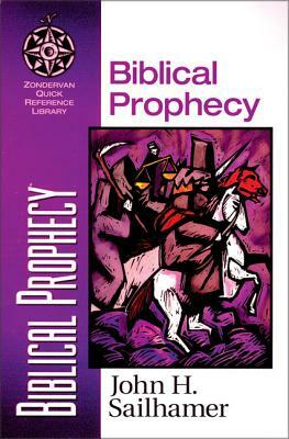 Biblical Prophecy by John H. Sailhamer