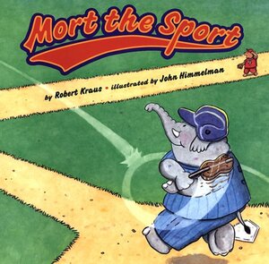 Mort the Sport by Robert Kraus