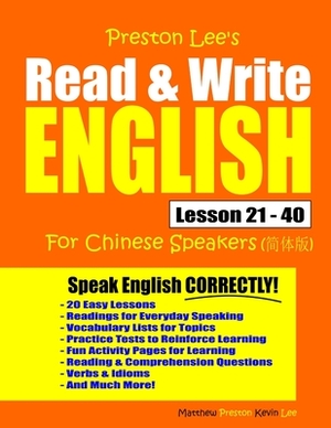 Preston Lee's Read & Write English Lesson 21 - 40 For Chinese Speakers by Kevin Lee, Matthew Preston