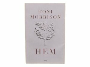 Hem by Toni Morrison