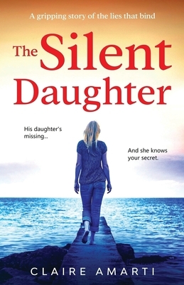 The Silent Daughter by Claire Amarti