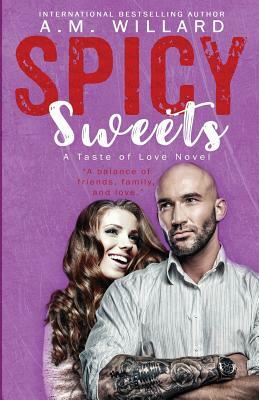 Spicy Sweets by A. M. Willard