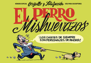 El perro Mishuevazos by Bernardo Vergara, Manuel Bartual, Manel Fontdevila, Albert Monteys, Guillermo